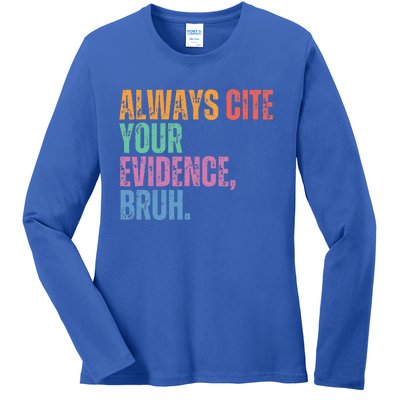 Always Cite Your Evidence Bruh Funny Retro Vintage Ladies Long Sleeve Shirt