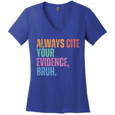 Always Cite Your Evidence Bruh Funny Retro Vintage Women's V-Neck T-Shirt