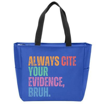 Always Cite Your Evidence Bruh Funny Retro Vintage Zip Tote Bag