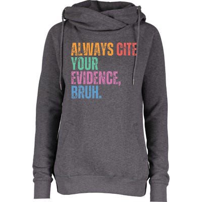 Always Cite Your Evidence Bruh Funny Retro Vintage Womens Funnel Neck Pullover Hood