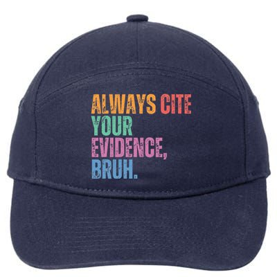 Always Cite Your Evidence Bruh Funny Retro Vintage 7-Panel Snapback Hat