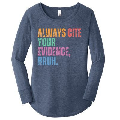 Always Cite Your Evidence Bruh Funny Retro Vintage Women's Perfect Tri Tunic Long Sleeve Shirt