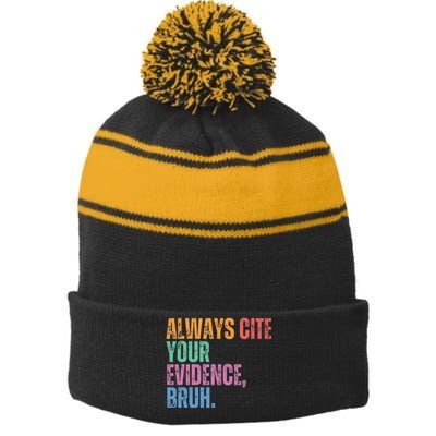 Always Cite Your Evidence Bruh Funny Retro Vintage Stripe Pom Pom Beanie