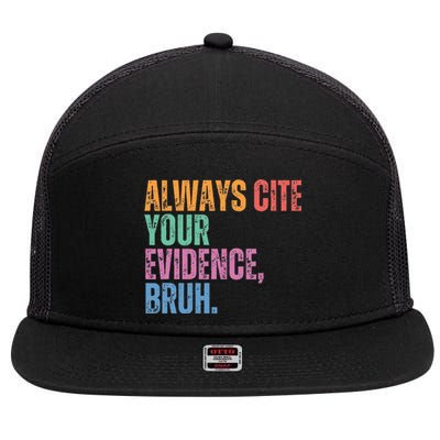 Always Cite Your Evidence Bruh Funny Retro Vintage 7 Panel Mesh Trucker Snapback Hat