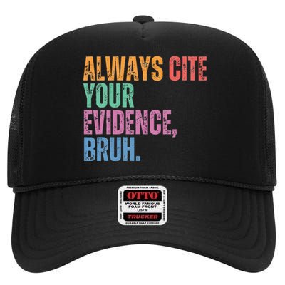 Always Cite Your Evidence Bruh Funny Retro Vintage High Crown Mesh Back Trucker Hat