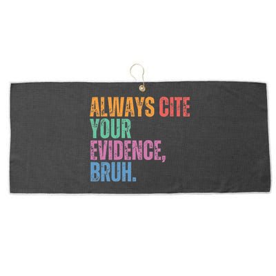 Always Cite Your Evidence Bruh Funny Retro Vintage Large Microfiber Waffle Golf Towel