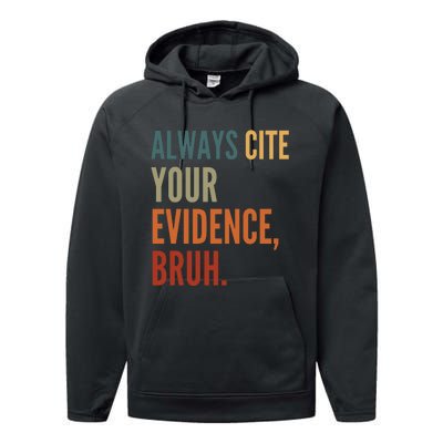 Always Cite Your Evidence Bruh Funny Retro Vintage Performance Fleece Hoodie