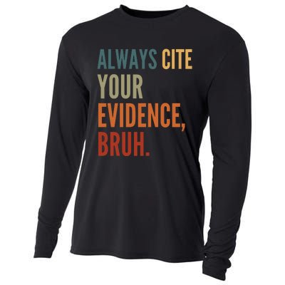 Always Cite Your Evidence Bruh Funny Retro Vintage Cooling Performance Long Sleeve Crew