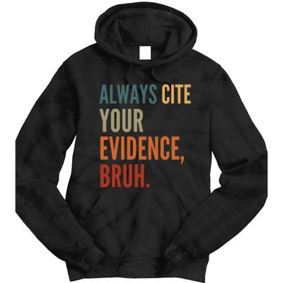 Always Cite Your Evidence Bruh Funny Retro Vintage Tie Dye Hoodie