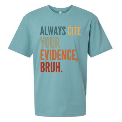 Always Cite Your Evidence Bruh Funny Retro Vintage Sueded Cloud Jersey T-Shirt