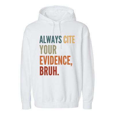 Always Cite Your Evidence Bruh Funny Retro Vintage Garment-Dyed Fleece Hoodie