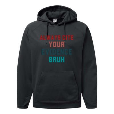 Always Cite Your Evidence Bruh Performance Fleece Hoodie