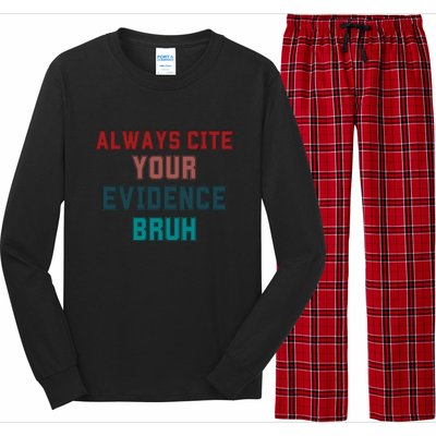 Always Cite Your Evidence Bruh Long Sleeve Pajama Set