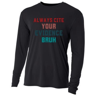 Always Cite Your Evidence Bruh Cooling Performance Long Sleeve Crew