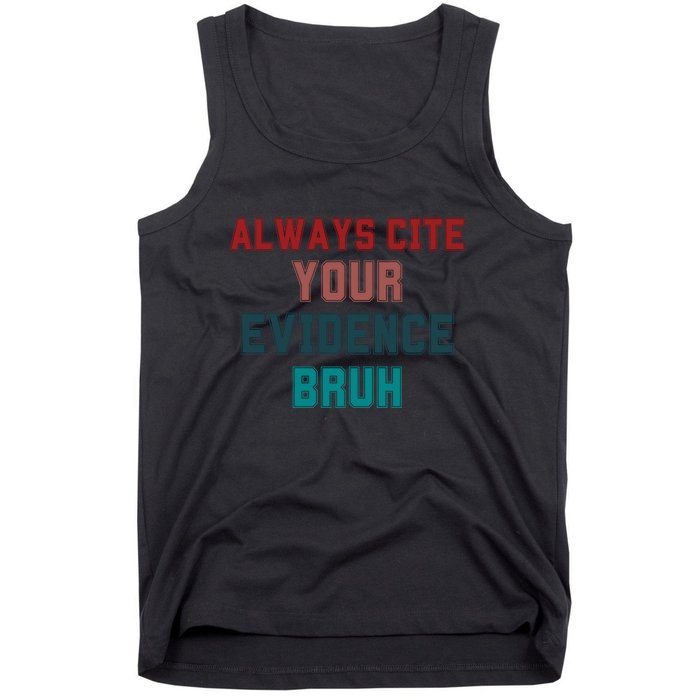 Always Cite Your Evidence Bruh Tank Top