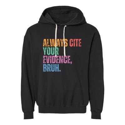 Always Cite Your Evidence Bruh Funny Retro Vintage Garment-Dyed Fleece Hoodie