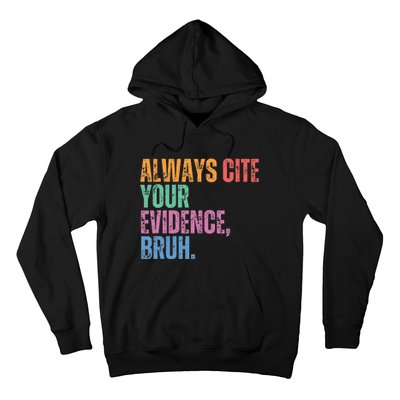 Always Cite Your Evidence Bruh Funny Retro Vintage Hoodie