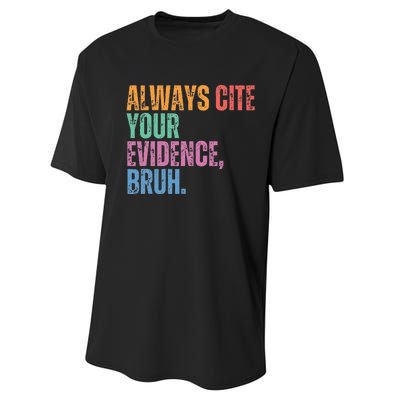 Always Cite Your Evidence Bruh Funny Retro Vintage Performance Sprint T-Shirt