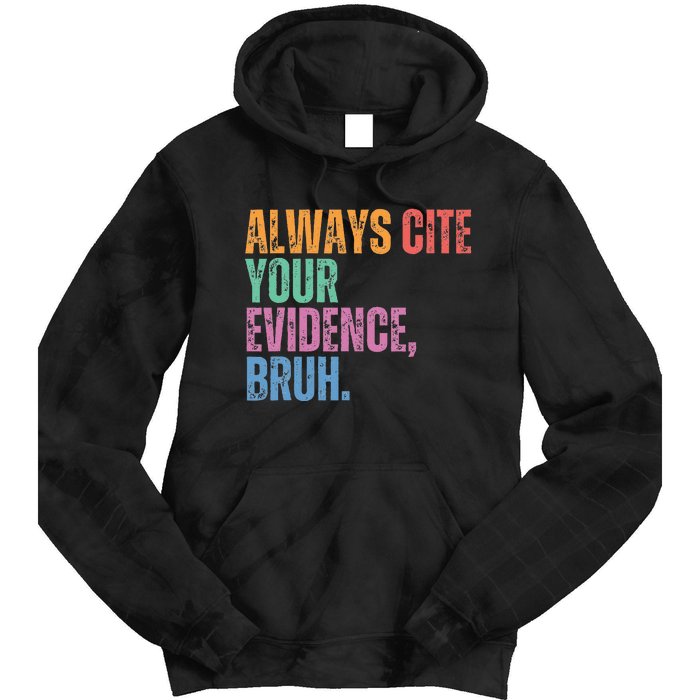 Always Cite Your Evidence Bruh Funny Retro Vintage Tie Dye Hoodie