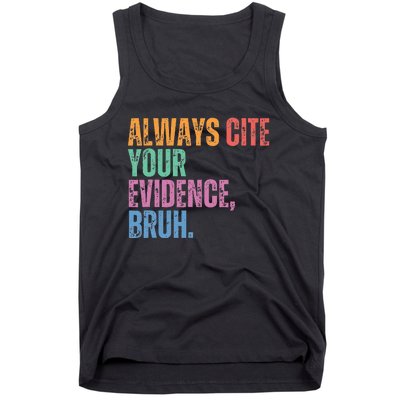 Always Cite Your Evidence Bruh Funny Retro Vintage Tank Top