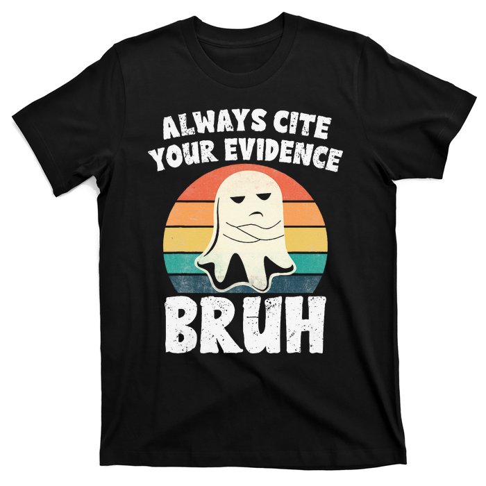 Always Cite Your Evidence Bruh Halloween English Teacher T-Shirt