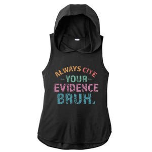 Always Cite Your Evidence Bruh Funny Retro English Teacher Ladies PosiCharge Tri-Blend Wicking Draft Hoodie Tank