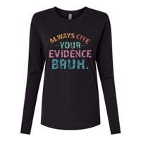 Always Cite Your Evidence Bruh Funny Retro English Teacher Womens Cotton Relaxed Long Sleeve T-Shirt