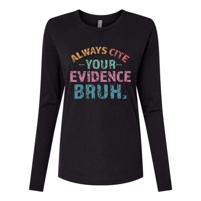 Always Cite Your Evidence Bruh Funny Retro English Teacher Womens Cotton Relaxed Long Sleeve T-Shirt