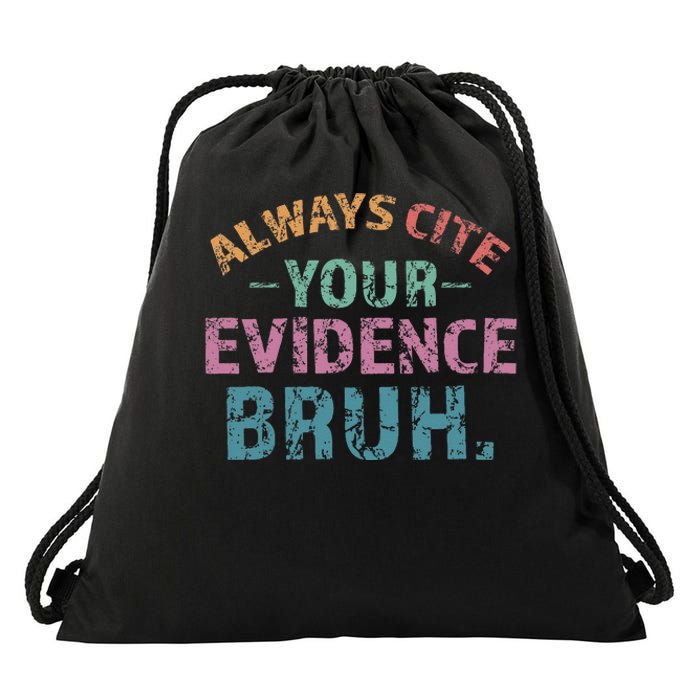 Always Cite Your Evidence Bruh Funny Retro English Teacher Drawstring Bag