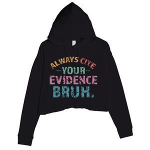 Always Cite Your Evidence Bruh Funny Retro English Teacher Crop Fleece Hoodie