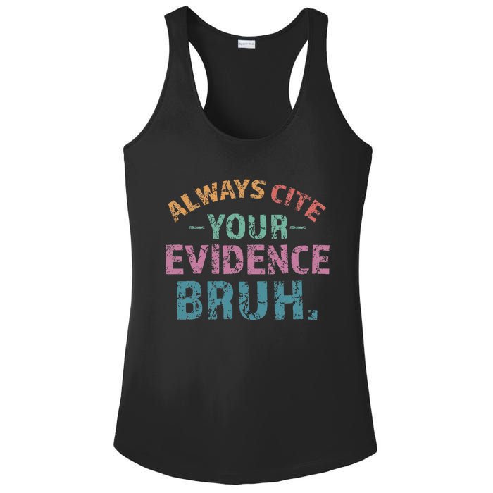 Always Cite Your Evidence Bruh Funny Retro English Teacher Ladies PosiCharge Competitor Racerback Tank