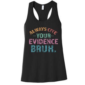 Always Cite Your Evidence Bruh Funny Retro English Teacher Women's Racerback Tank