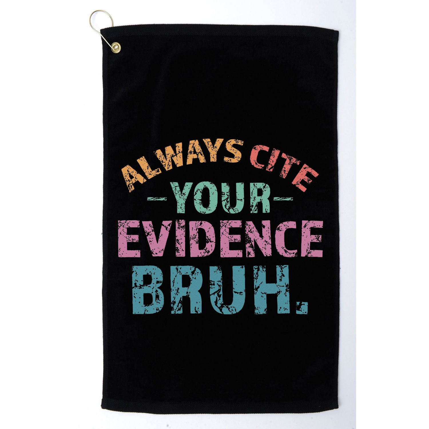 Always Cite Your Evidence Bruh Funny Retro English Teacher Golf Towel