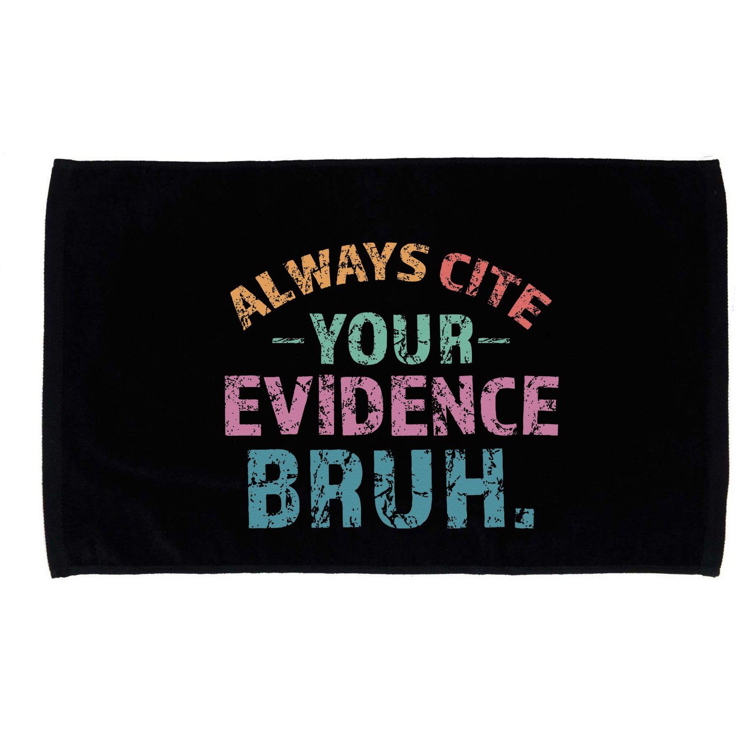 Always Cite Your Evidence Bruh Funny Retro English Teacher Microfiber Hand Towel