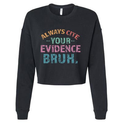 Always Cite Your Evidence Bruh Funny Retro English Teacher Cropped Pullover Crew