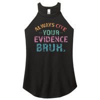 Always Cite Your Evidence Bruh Funny Retro English Teacher Women's Perfect Tri Rocker Tank