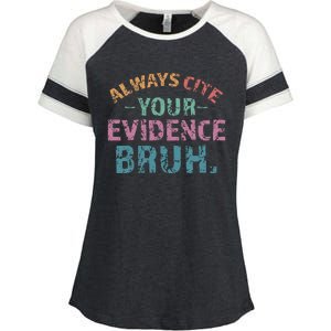 Always Cite Your Evidence Bruh Funny Retro English Teacher Enza Ladies Jersey Colorblock Tee