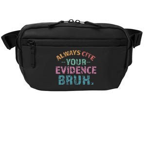 Always Cite Your Evidence Bruh Funny Retro English Teacher Crossbody Pack