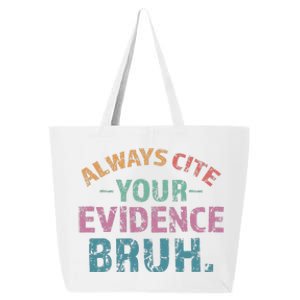 Always Cite Your Evidence Bruh Funny Retro English Teacher 25L Jumbo Tote