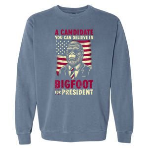 A Candidate You Can Believe In Bigfoot For President 2024 Garment-Dyed Sweatshirt