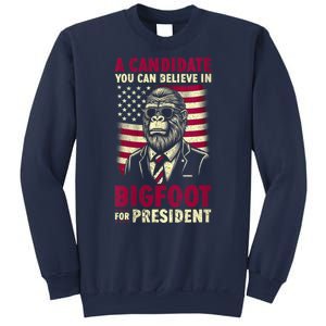 A Candidate You Can Believe In Bigfoot For President 2024 Sweatshirt