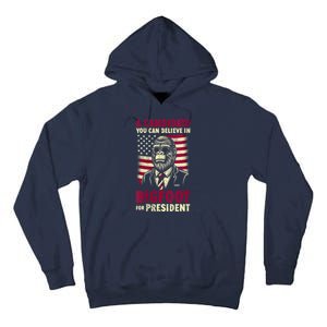 A Candidate You Can Believe In Bigfoot For President 2024 Tall Hoodie