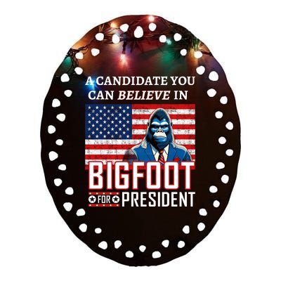 A Candidate You Can Believe In. Bigfoot For President Ceramic Oval Ornament