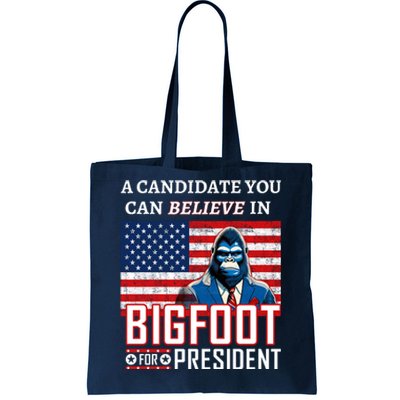 A Candidate You Can Believe In. Bigfoot For President Tote Bag