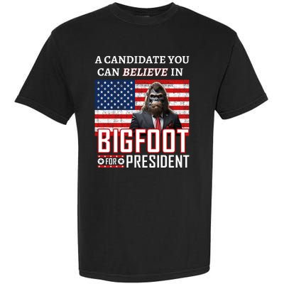 A Candidate You Can Believe In. Bigfoot For President Garment-Dyed Heavyweight T-Shirt