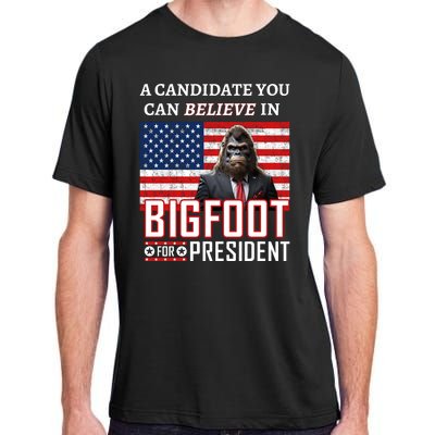 A Candidate You Can Believe In. Bigfoot For President Adult ChromaSoft Performance T-Shirt