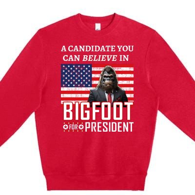 A Candidate You Can Believe In. Bigfoot For President Premium Crewneck Sweatshirt