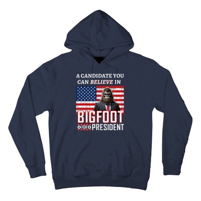 A Candidate You Can Believe In. Bigfoot For President Hoodie