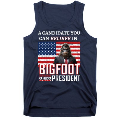 A Candidate You Can Believe In. Bigfoot For President Tank Top