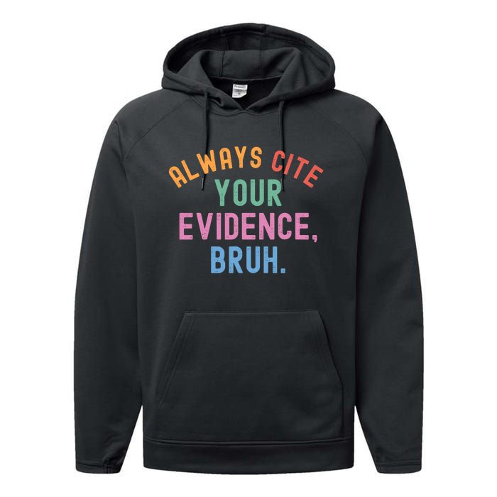 Always Cite Your Evidence Bruh Funny Retro Vintage Performance Fleece Hoodie